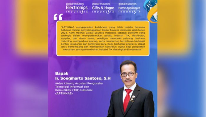 APTIKNAS Apresiasi Global Sources Indonesia 2026 sebagai Platform Strategis Perkuat Ekosistem Bisnis dan Industri TIK Indonesia
